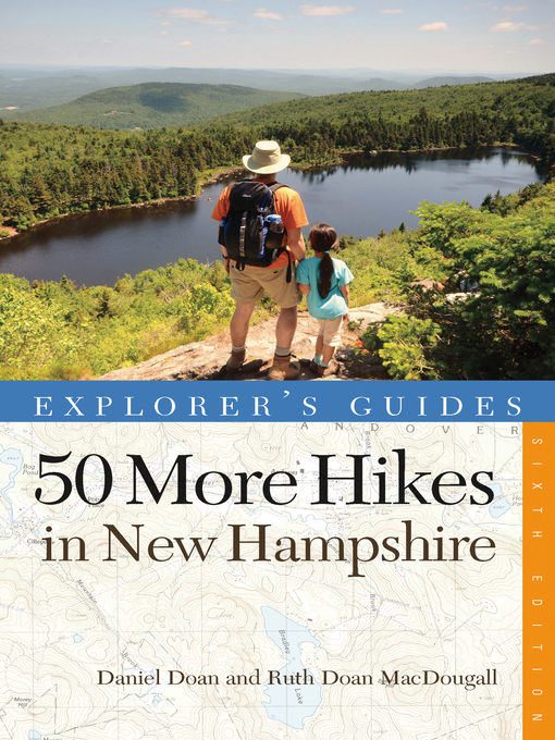 Title details for Explorer's Guide 50 More Hikes in New Hampshire by Daniel Doan - Wait list